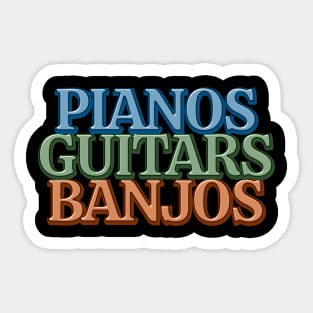 Pianos Guitars Banjos Sticker